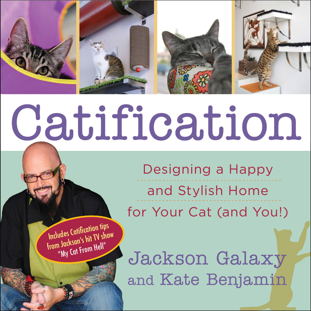 Catification: Designing a Happy and Stylish Home for Your Cat (and You!)